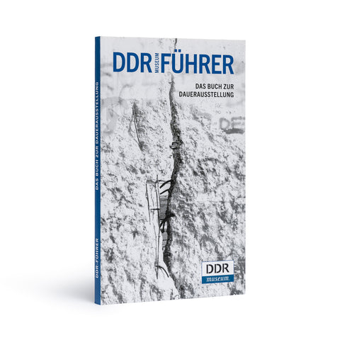 DDR Guide: A Companion to the Permanent Exhibition (GER)