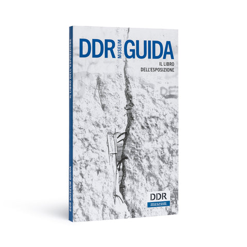 DDR Guide: A Companion to the Permanent Exhibition (IT)
