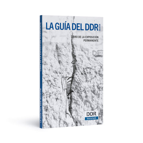 DDR Guide: A Companion to the Permanent Exhibition (ESP)