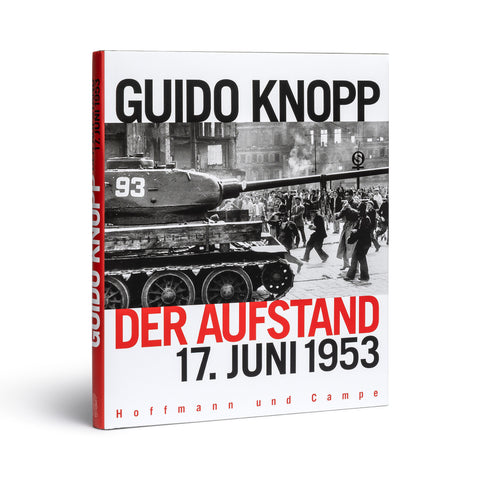 Guido Knopp: Der Aufstand 17. Juni 1953